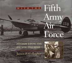 With the Fifth Army Air Force: Photos From The Pacific Theater